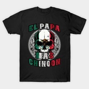 El papa mas Chingon Mexican Mexico Flag Skull Papa Fathers Day T-Shirt